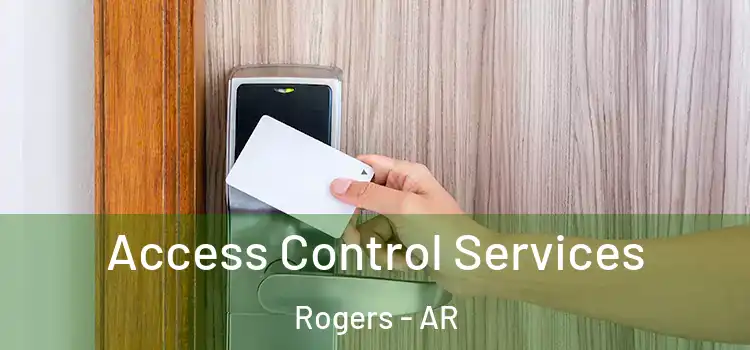 Access Control Services Rogers - AR