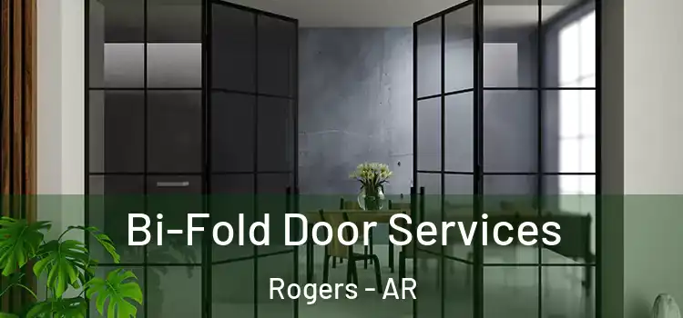 Bi-Fold Door Services Rogers - AR