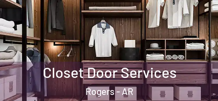 Closet Door Services Rogers - AR