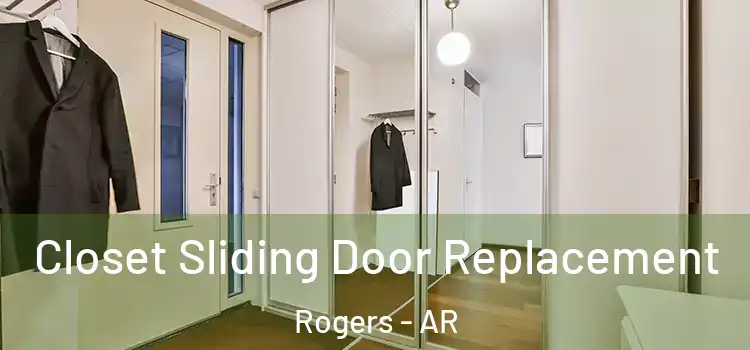 Closet Sliding Door Replacement Rogers - AR