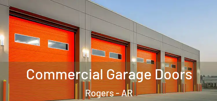  Commercial Garage Doors Rogers - AR