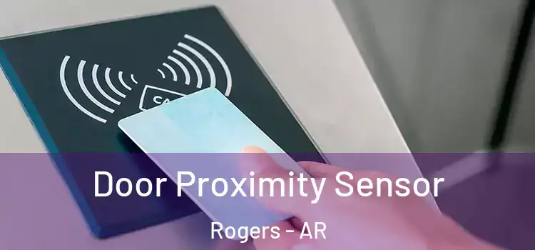 Door Proximity Sensor Rogers - AR