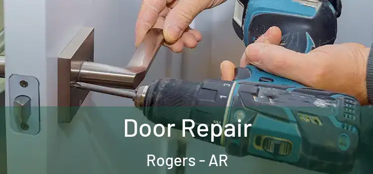 Door Repair Rogers - AR