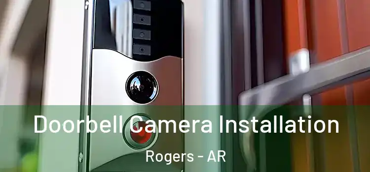  Doorbell Camera Installation Rogers - AR