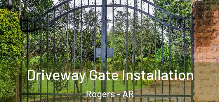 Driveway Gate Installation Rogers - AR