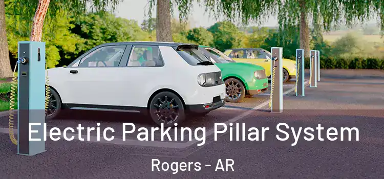 Electric Parking Pillar System Rogers - AR
