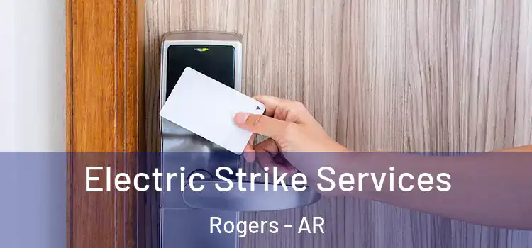 Electric Strike Services Rogers - AR