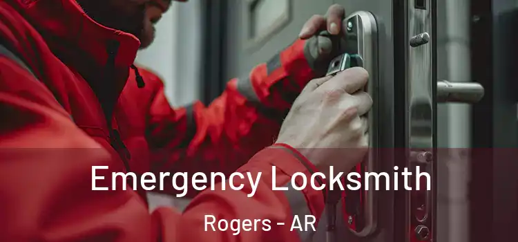 Emergency Locksmith Rogers - AR