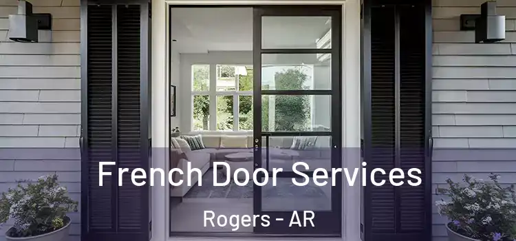 French Door Services Rogers - AR