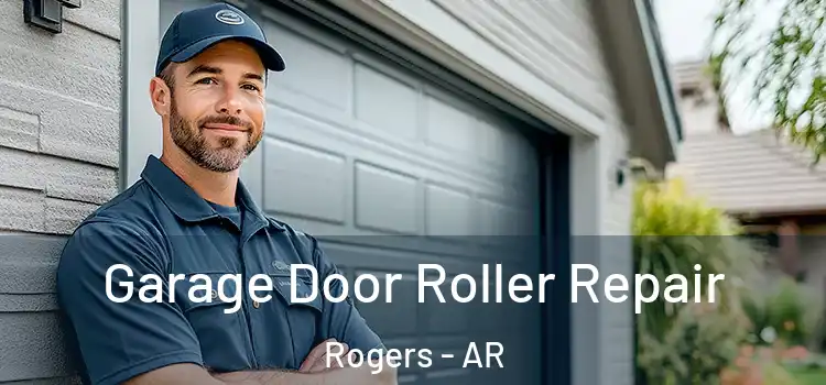  Garage Door Roller Repair Rogers - AR