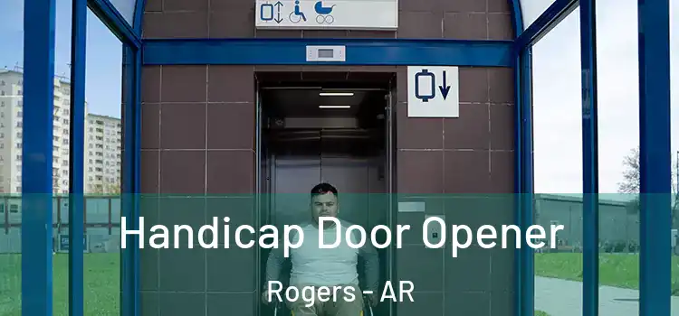  Handicap Door Opener Rogers - AR