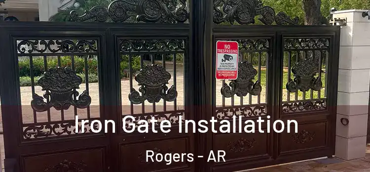 Iron Gate Installation Rogers - AR