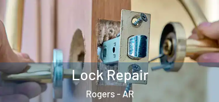 Lock Repair Rogers - AR