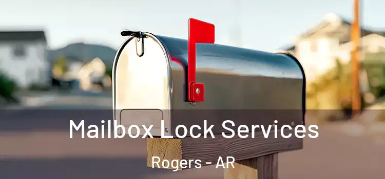 Mailbox Lock Services Rogers - AR