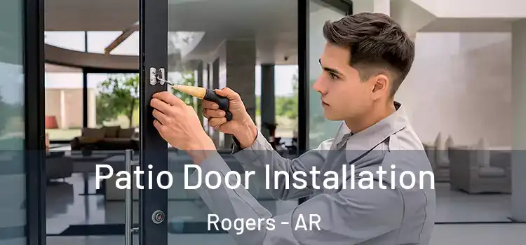 Patio Door Installation Rogers - AR