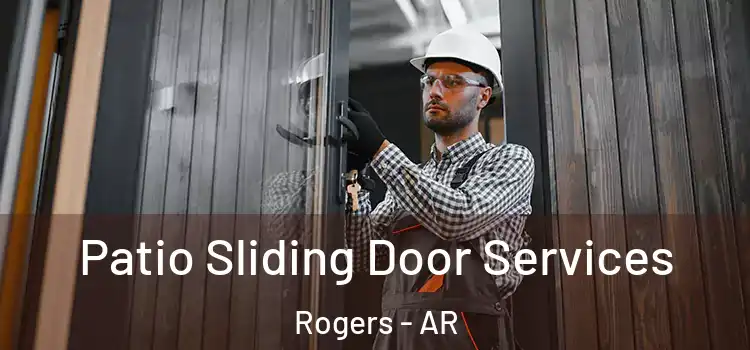  Patio Sliding Door Services Rogers - AR
