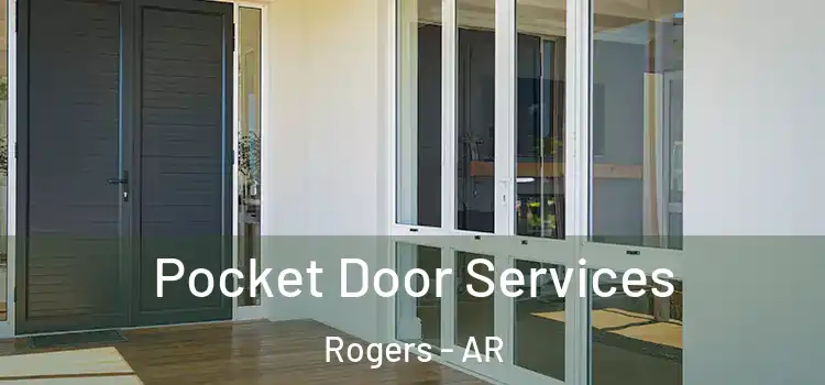 Pocket Door Services Rogers - AR