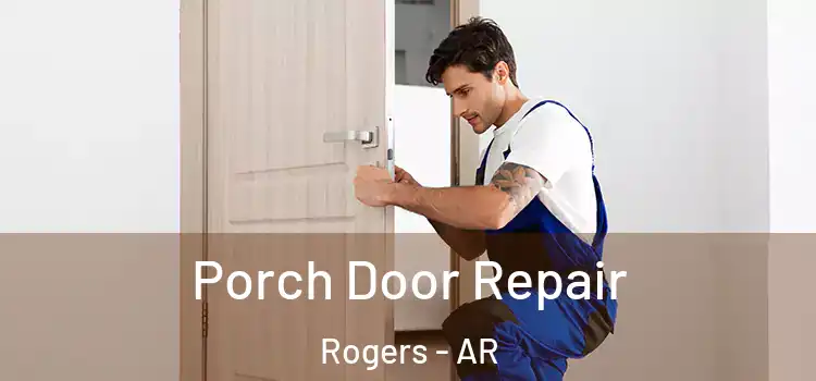  Porch Door Repair Rogers - AR