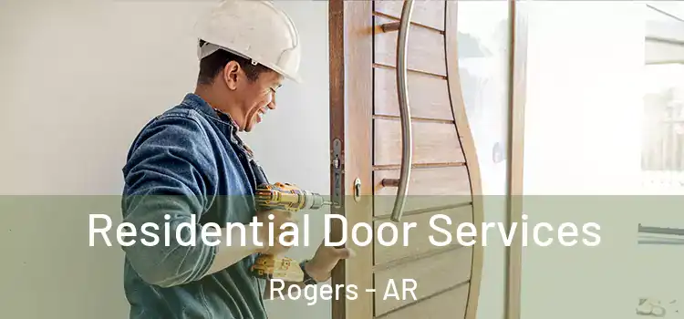 Residential Door Services Rogers - AR