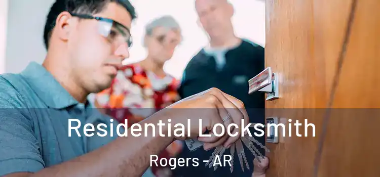 Residential Locksmith Rogers - AR