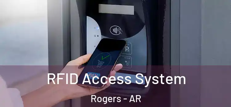 RFID Access System Rogers - AR