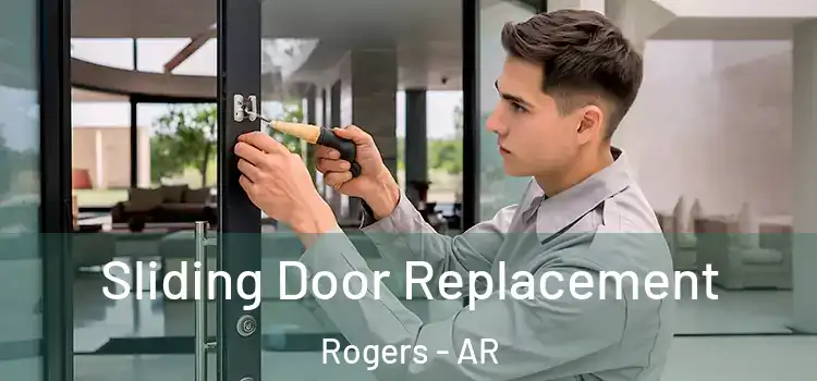 Sliding Door Replacement Rogers - AR