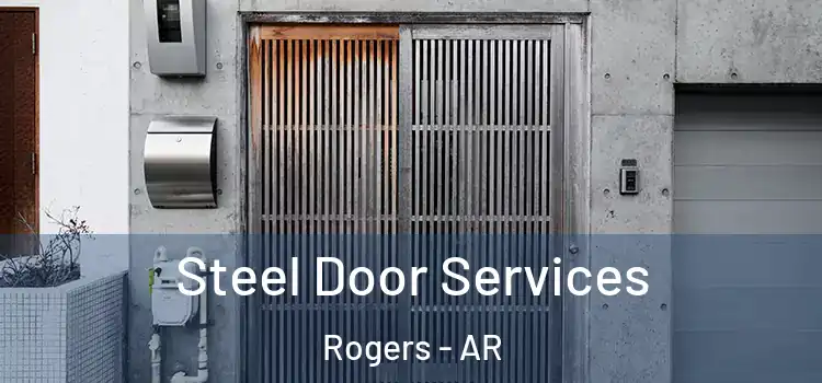 Steel Door Services Rogers - AR