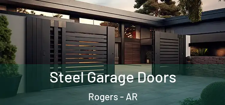  Steel Garage Doors Rogers - AR